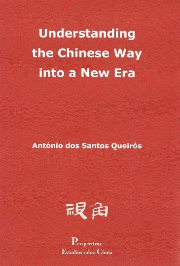 UNDERSTANDING THE CHINESE WAY INTO A NEW ERA | 9788418490385 | DOS SANTOS QUEIRÓS, ANTÓNIO