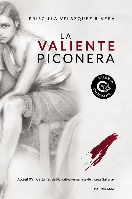 VALIENTE PICONERA, LA | 9788417887476 | VELÁZQUEZ RIVERA, PRISCILLA