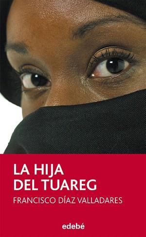 HIJA DEL TUAREG, LA | 9788468301600 | DÍAZ, FRANCISCO