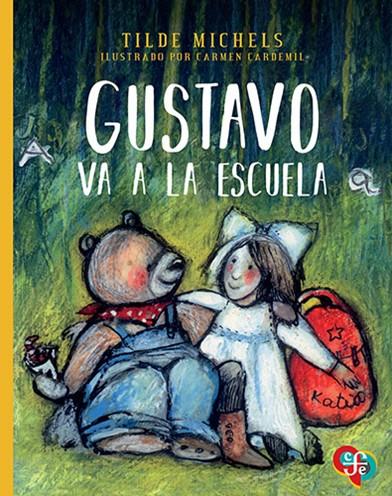 GUSTAVO VA A LA ESCUELA | 9786071664556 | CARDEMIL, CARMEN / MICHELS, TILDE