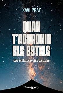 QUAN T'ACARONIN ELS ESTELS | 9791399106220 | PRAT, XAVI