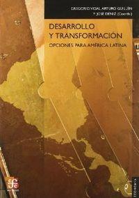 DESARROLLO Y TRANSFORMACIÓN : OPCIONES PARA AMÉRICA LATINA | 9788437506333 | VIDAL, GREGORIO / GUILLÉN, ARTURO / DÉNIZ, JOSÉ