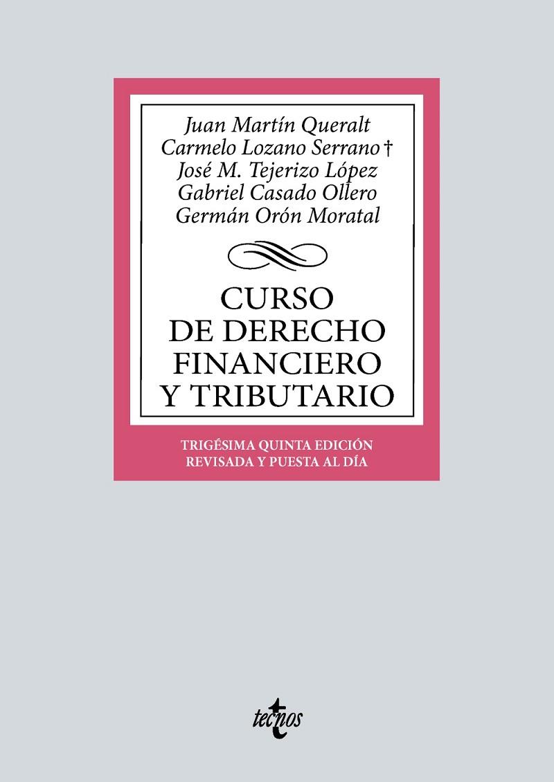 CURSO DE DERECHO FINANCIERO Y TRIBUTARIO | 9788430990504 | MARTÍN QUERALT, JUAN / LOZANO SERRANO, CARMELO / TEJERIZO LÓPEZ, JOSÉ MANUEL / CASADO OLLERO, GABRIE