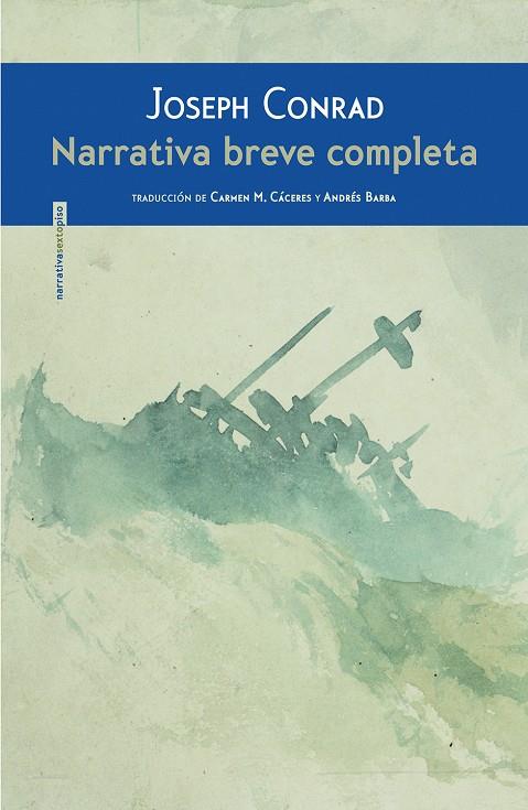 NARRATIVA BREVE COMPLETA (JOSEPH CONRAD) | 9788415601920 | CONRAD, JOSEPH