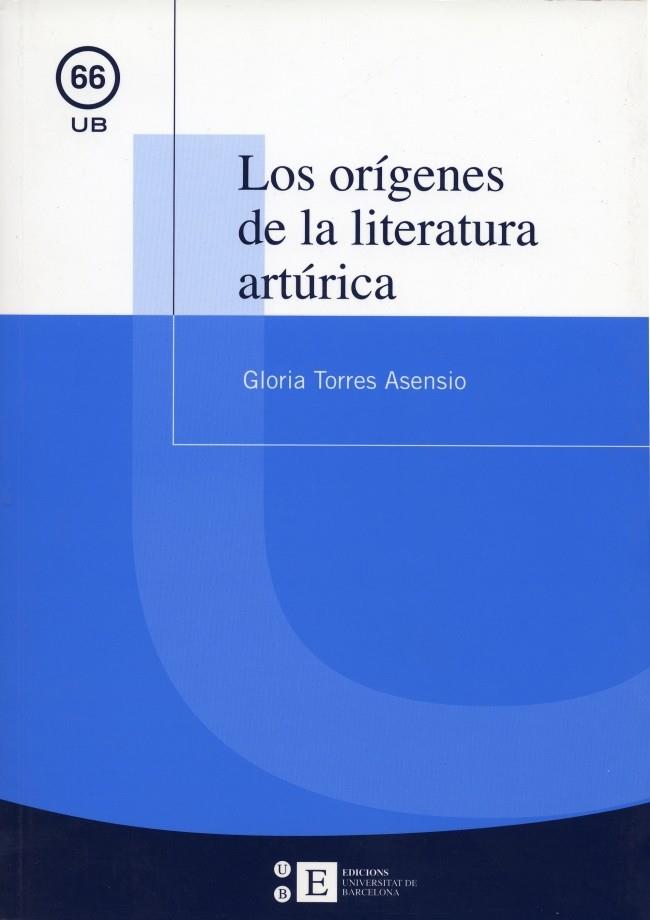 ORÍGENES DE LA LITERATURA ARTÚRICA, LOS | 9788483383872 | TORRES ASENSIO, GLÒRIA