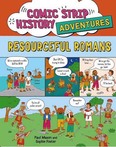 COMIC STRIP HISTORY ADVENTURES : RESOURCEFUL ROMANS | 9781526332073 | MASON, PAUL