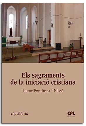 SAGRAMENTS DE LA INICIACIÓ CRISTIANA, ELS | 9788491655329 | FONTBONA MISSE, JAUME