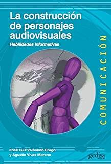 CONSTRUCCION DE PERSONAJES AUDIOVISUALES, LA | 9788418193422 | VIVAS MORENO, AGUSTIN