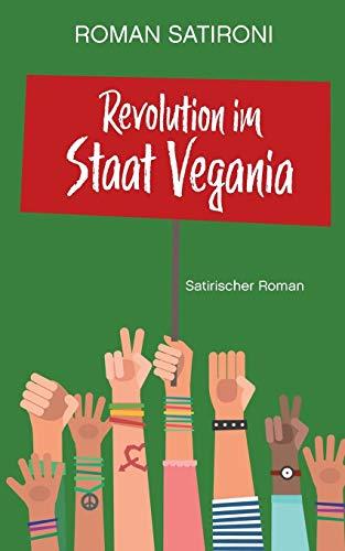 REVOLUTION IM STAAT VEGANIA | 9783749402052 | SATIRONI, ROMAN