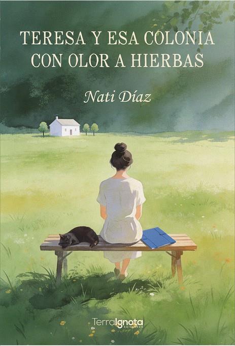 TERESA Y ESA COLONIA CON OLOR A HIERBAS | 9791388194481 | DIAZ, NATI
