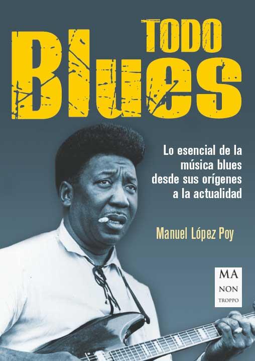 TODO BLUES | 9788494928512 | LÓPEZ POY, MANUEL