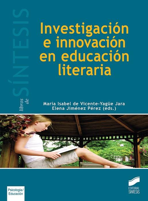 INVESTIGACIÓN E INNOVACIÓN EN EDUCACIÓN LITERARIA | 9788491712862 | DE VICENTE-YAGÜE JARA, MARÍA ISABEL / JIMÉNEZ PÉREZ, ELENA
