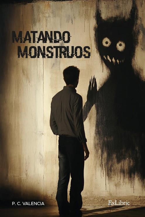 MATANDO MONSTRUOS | 9791387707538 | VALENCIA, P. C.