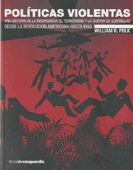 POLITICAS VIOLENTAS | 9788496642553 | POLK, WILLIAM R.