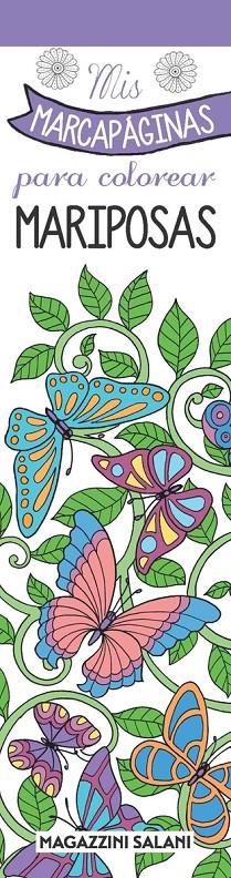 MIS MARCAPAGINAS PARA COLOREAR - MARIPOSAS | 9788893675260 | AA., VV.