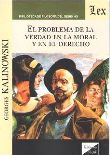 PROBLEMA DE LA VERDAD EN LA MORAL Y EN EL DERECHO, EL | 9789563920826 | KALINOWSKI, GEORGES