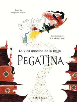 VIDA ANODINA DE LA BRUJA PEGATINA, LA | 9788467933383 | PERRET, DELPHINE