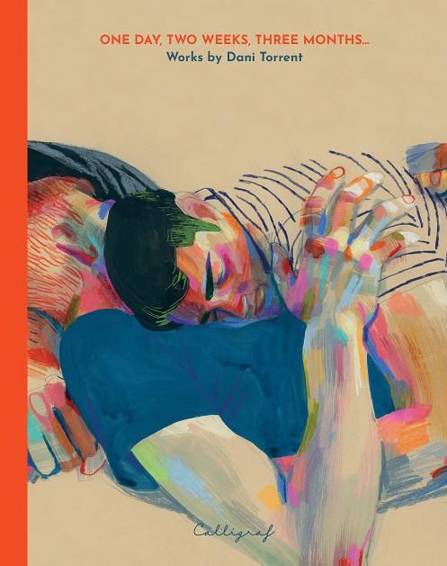 ONE DAY, TWO WEEKS, THREE MONTHS | 9788412937954 | TORRENT RIBA, DANI