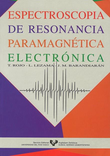 ESPECTROSCOPÍA DE RESONANCIA PARAMAGNÉTICA ELECTRÓNICA | 9788475859095