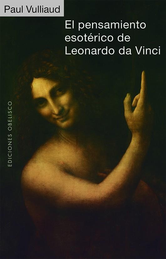 PENSAMIENTO ESOTÉRICO DE LEONARDO DA VINCI, EL | 9788491117711 | VULLIAUD, PAUL