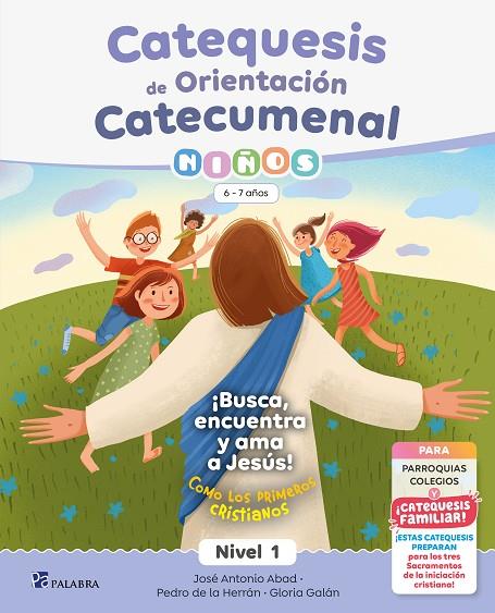 CATEQUESIS DE ORIENTACIÓN CATECUMENAL NIVEL 1 NIÑOS | 9788413684864 | ABAD, JOSÉ ANTONIO