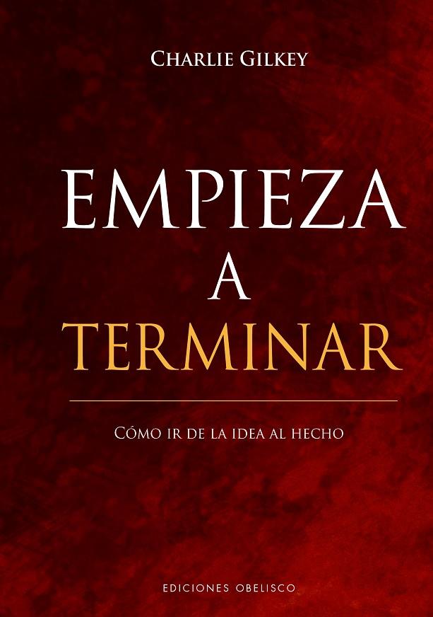 EMPIEZA A TERMINAR | 9788491117872 | GILKEY, CHARLIE