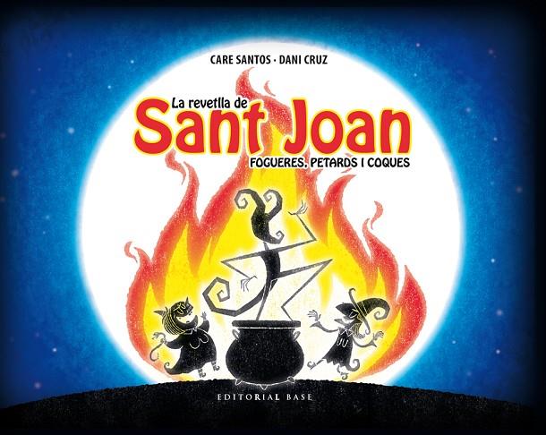 REVETLLA DE SANT JOAN, LA | 9788416587209 | SANTOS, CARE / CRUZ, DANI