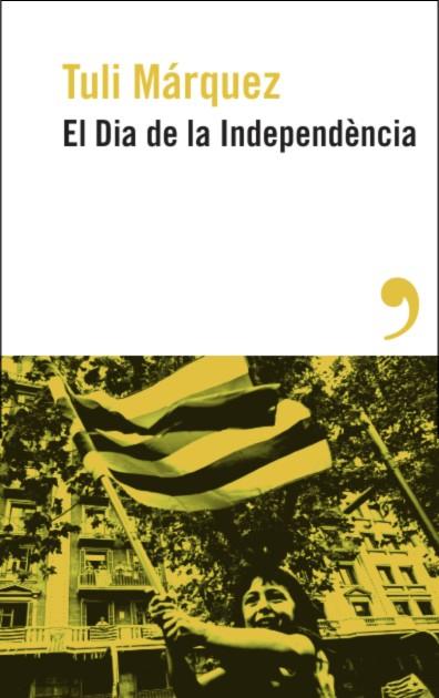 DIA DE LA INDEPENDÈNCIA, EL | 9788419615886 | MARQUEZ, TULI