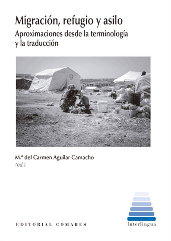 MIGRACIÓN, REFUGIO Y ASILO | 9788413695112 | AGUILAR CAMACHO, M. DEL CARMEN