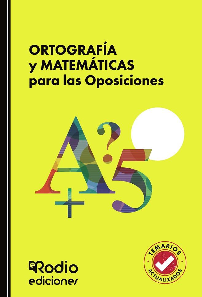 ORTOGRAFÍA Y MATEMÁTICAS PARA LAS OPOSICIONES | 9791387943196 | RODIO , EDICIONES RODIO