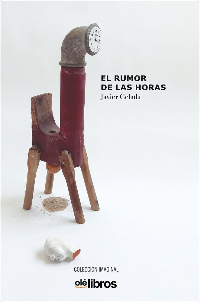 RUMOR DE LAS HORAS, EL | 9788417737375 | CELADA PÉREZ, JAVIER