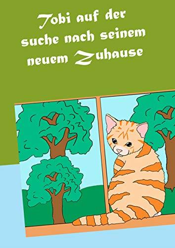 TOBI AUF DER SUCHE NACH SEINEM NEUEM ZUHAUSE | 9783741263040 | HELMERT, JULIA