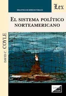 SISTEMA POLITICO NORTEAMERICANO, EL | 9789564070377 | COYLE, DAVID C.