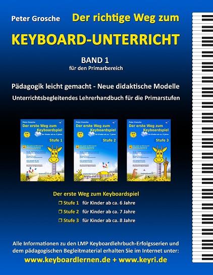 DER RICHTIGE WEG ZUM KEYBOARD-UNTERRICHT - BAND 1 | 9783839171141 | GROSCHE, PETER