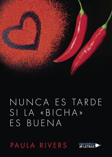 NUNCA ES TARDE SI LA «BICHA» ES BUENA | 9788417139070 | RÍOS DE LA FUENTE, PAULA