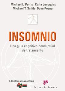 INSOMNIO. UNA GUIA COGNITIVO-CONDUCTUAL DEL TRATAMIENTO | 9788433023513 | PERLIS, MICHAEL / JUNGQUIST, CARLA