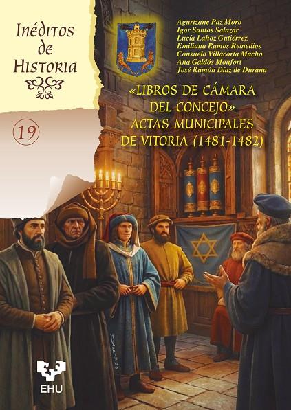 LIBROS DE CÁMARA DEL CONCEJO. ACTAS MUNICIPALES DE VITORIA (1481-1482) | 9788413197845 | PAZ MORO, AGURTZANE