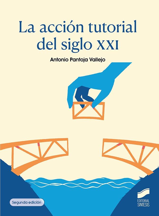ACCIÓN TUTORIAL DEL SIGLO XXI, LA | 9788413574585 | PANTOJA, ANTONIO