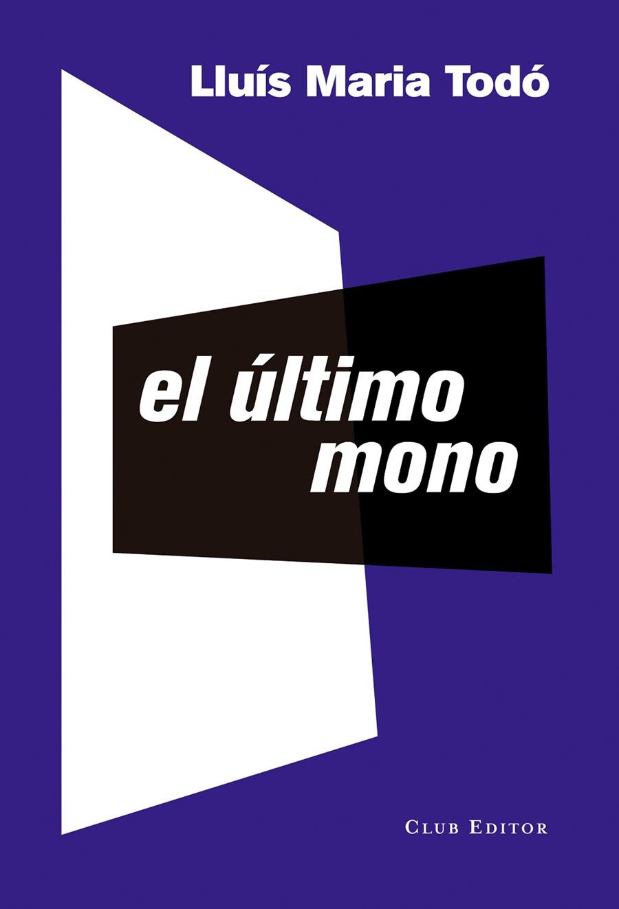 ÚLTIMO MONO, EL | 9788473291958 | TODÓ, LLUÍS MARIA