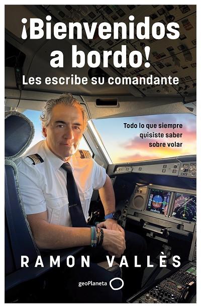 BIENVENIDOS A BORDO! LES ESCRIBE SU COMANDANTE | 9788408314530 | VALLÈS, RAMON