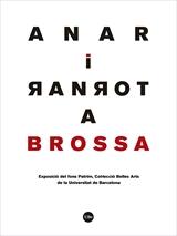 ANAR I TORNAR A BROSSA | 9788491682974 | VARIOS AUTORES