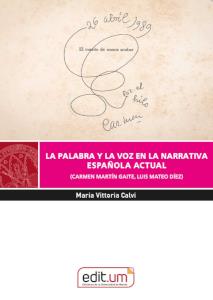 PALABRA Y LA VOZ EN LA NARRATIVA ESPAÑOLA ACTUAL, LA | 9788417865771 | CALVI, MARIA VITTORIA