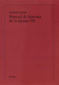 MANUAL DE HISTORIA DE LA IGLESIA VII (IMPRESIÓN BAJO DEMANDA) | 9788425406911 | JEDIN, HUBERT
