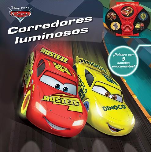 DISNEY PIXAR : CARS - CORREDORES LUMINOSOS - LIBRO Y BRAZALET | 9798384603405 | CARS