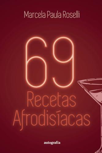 69 RECETAS AFRODISÍACAS | 9788410347274 | PAULA ROSELLI, MARCELA