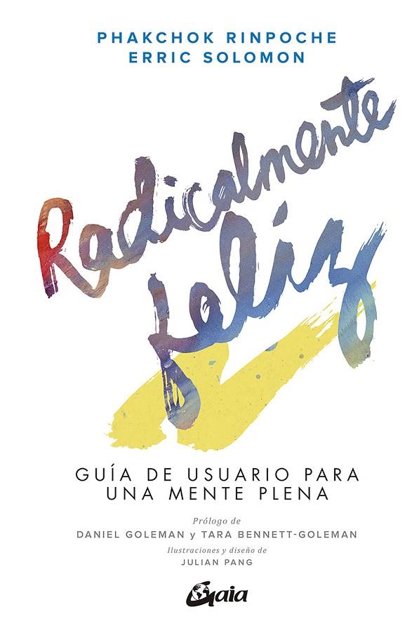 RADICALMENTE FELIZ | 9788484458203 | RINPOCHE, PHAKCHOK / SOLOMON, ERRIC