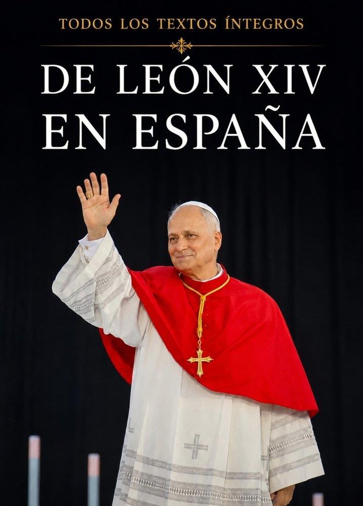 TODOS LOS TEXTOS INTEGROS DE LEON XIV ES ESPAÑA | 9791399167573 | GALLARDO RODRIGUEZ, MIGUEL