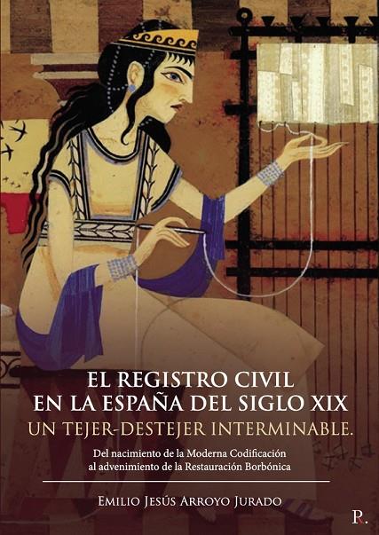 REGISTRO CIVIL EN LA ESPAÑA DEL SIGLO XIX, EL | 9788418926433 | ARROYO JURADO, EMILIO JESÚS