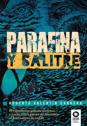 PARAFINA Y SALITRE | 9788410209916 | VALENTIN CARRERA, ROBERTO