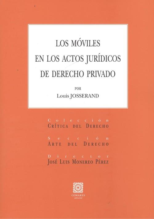 MÓVILES EN LOS ACTOS JURÍDICOS DE DERECHO PRIVADO, LOS | 9788490457344 | JOSSERAND, LOUIS